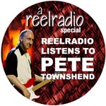 REELRADIO Listens to Pete Townshend