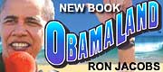 OBAMALAND NEW BOOK BY RON JACOBS