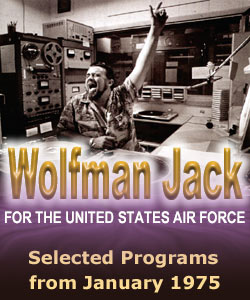Wolfman Jack for the United States Air Force - Selected Programs from January 1975