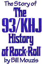 The Story of the 93/KHJ History of Rock and Roll