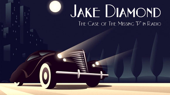 JAKE DIAMOND: THE CASE OF THE MISSING P IN RADIO