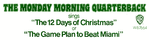 THE MONDAY MORNING QUARTERBACK sings The 12 Days of Christmas or The Game Plan to Beat Miami