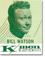 Bill Watson, KMEN