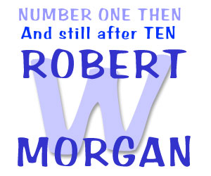 Robert W. Morgan - Number One Then, and Again after Ten